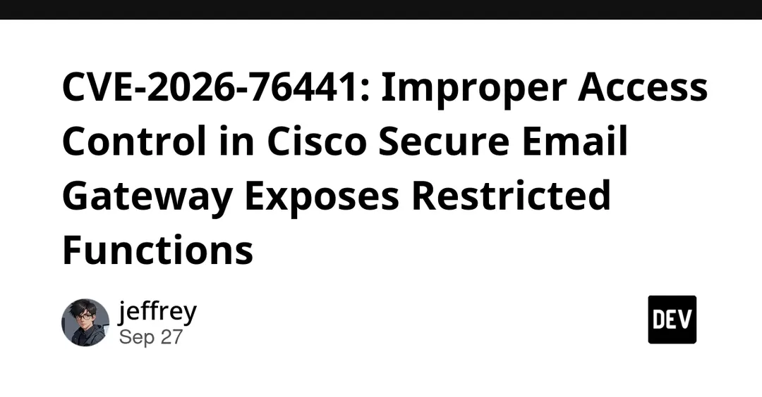 CVE-2026-76441: Access Control Bypass in Cisco Secure Email Gateway