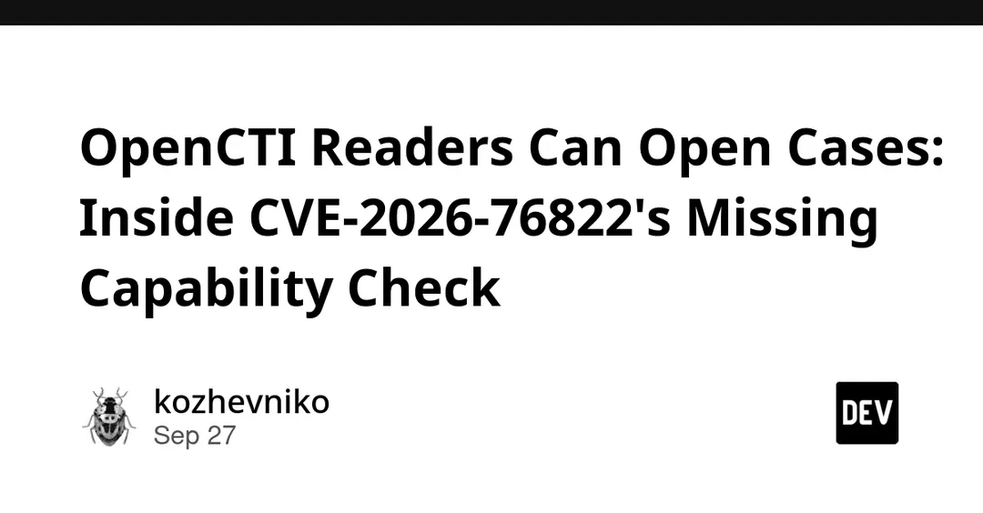 CVE-2026-76822 in OpenCTI: readers can create cases