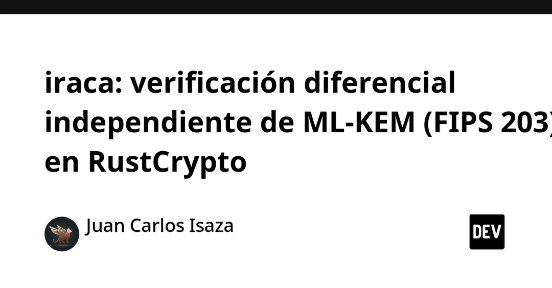 iraca: independent differential verification of ML-KEM (FIPS 203) in RustCrypto