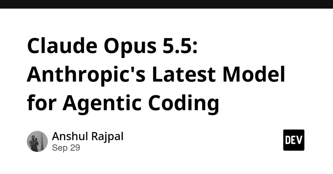 Anthropic launches Claude Opus 5.5: 40% cheaper than Opus 5