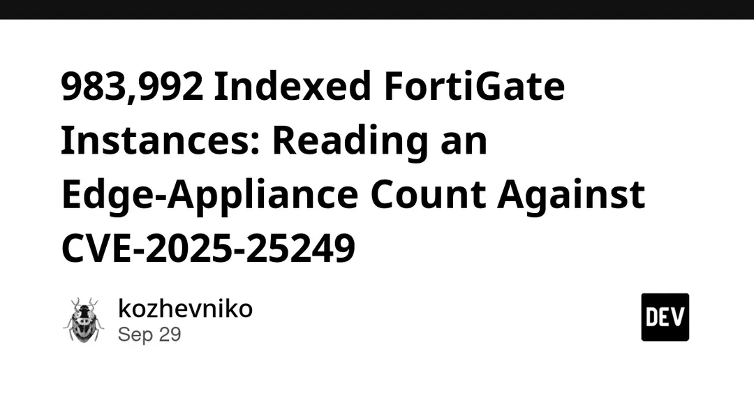 983,992 FortiGate Instances Found as CVE-2025-25249 Hits CISA KEV