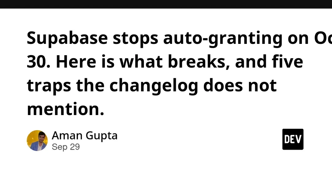 Supabase stops auto-granting on Oct 30: new tables lose default API access