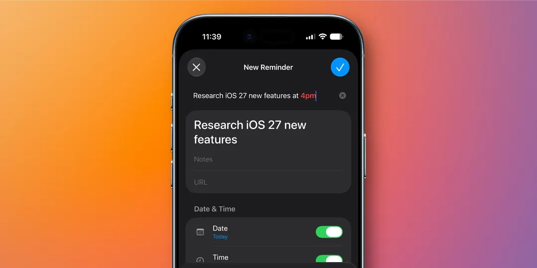 iOS 27 upgrades Reminders with Apple Intelligence and a new metadata editor