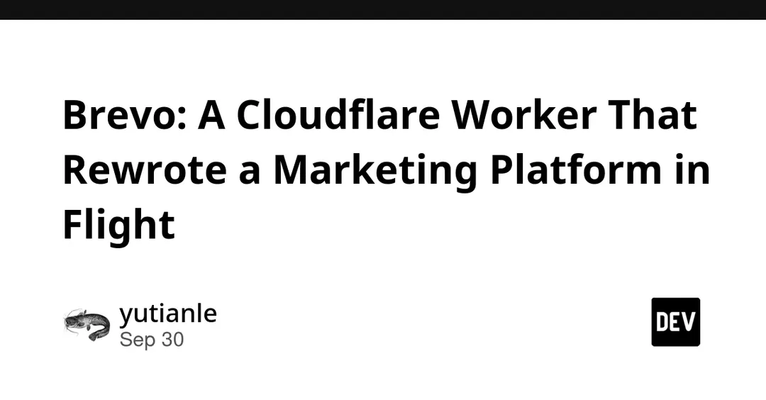 Brevo: Malicious Cloudflare Worker Rewrote Responses for 100,000 Sites
