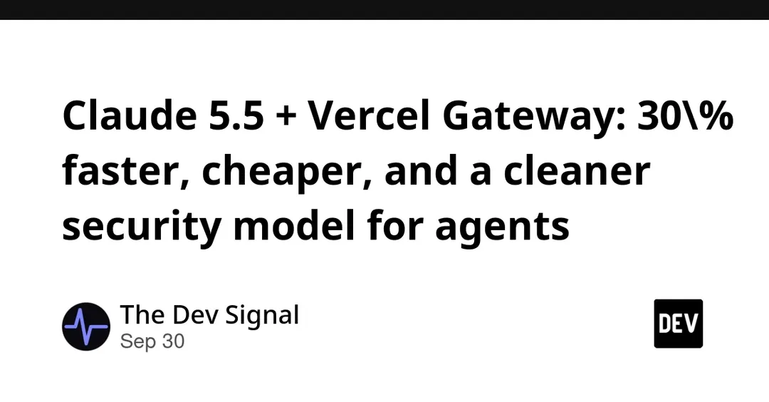 Claude Sonnet 5.5 on Vercel AI Gateway: 30% faster and cheaper