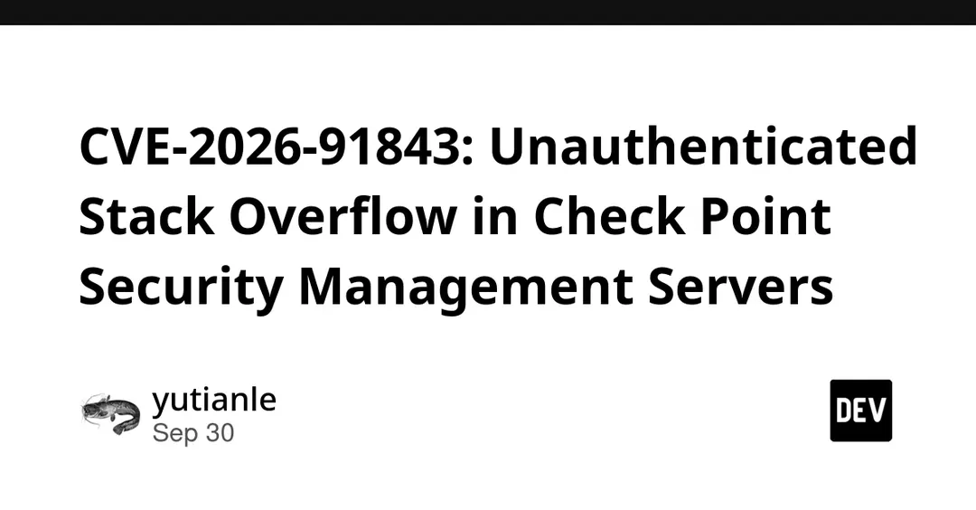 CVE-2026-91843: Unauthenticated Stack Overflow in Check Point Servers