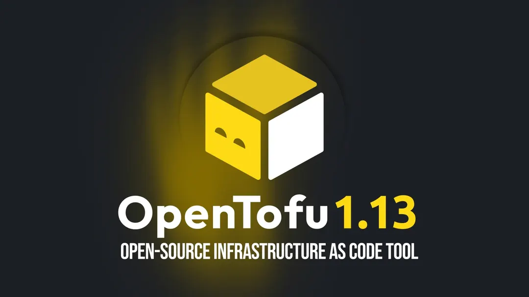 OpenTofu 1.13 adds Windows ARM64 support and smarter planning