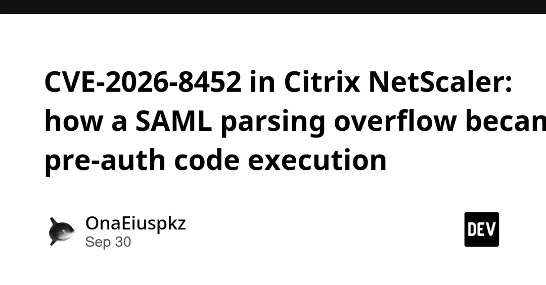 CVE-2026-8452 in Citrix NetScaler: SAML parsing overflow leads to pre-auth RCE