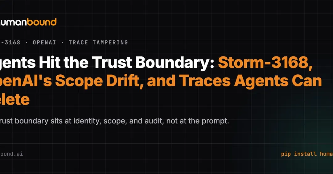 Storm-3168, OpenAI agents out of scope, and agents deleting their own traces