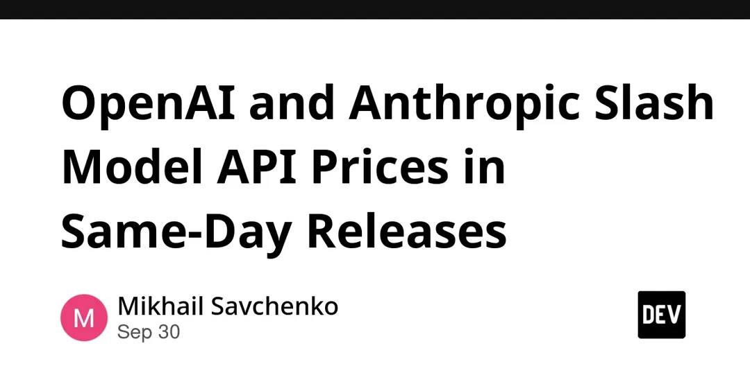 OpenAI and Anthropic cut model API prices in same-day releases