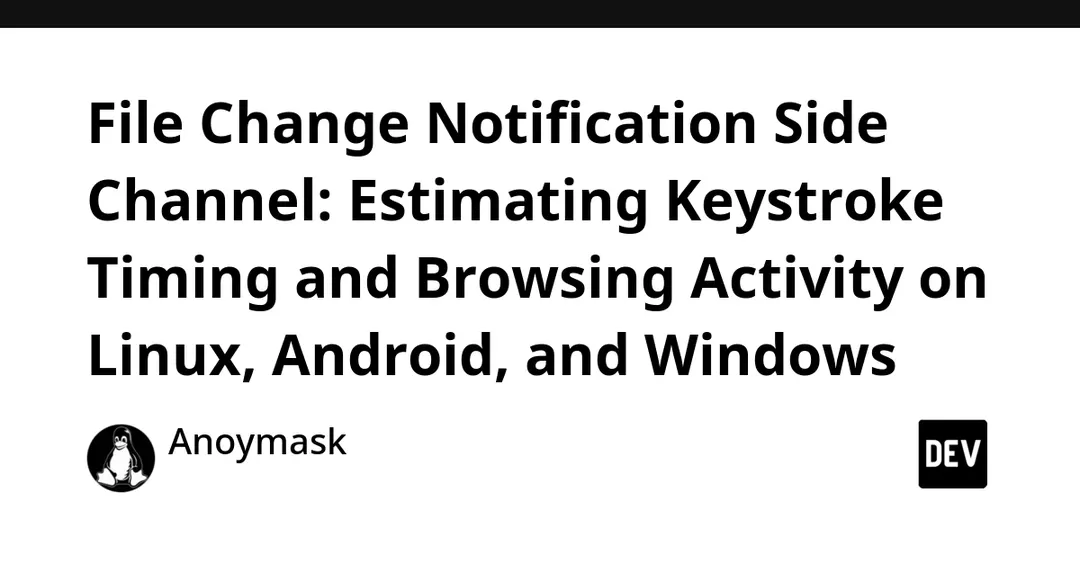 File change notifications leak data on Linux, Android and Windows