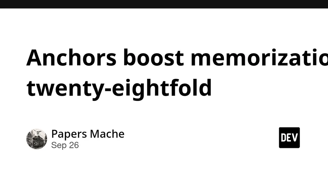 Continual-learning anchors boost memorization 28-fold
