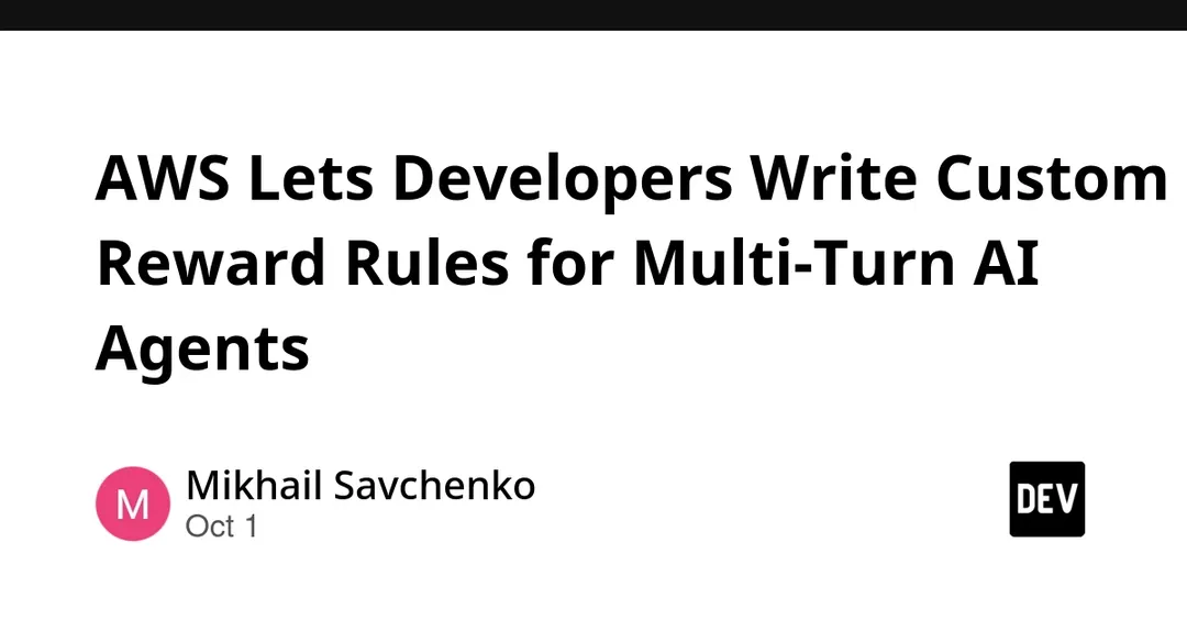 AWS lets developers write custom reward rules for multi-turn AI agents