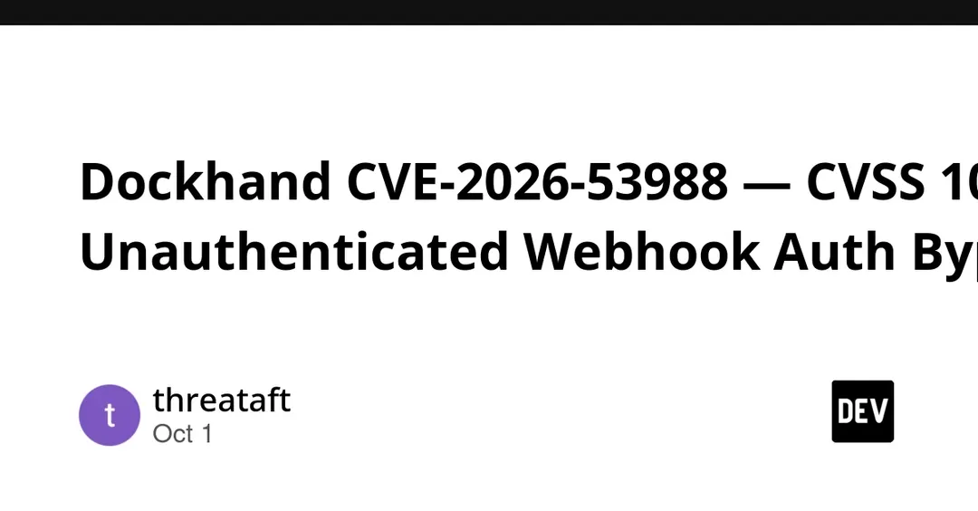 Dockhand CVE-2026-53988: CVSS 10.0 unauthenticated webhook auth bypass