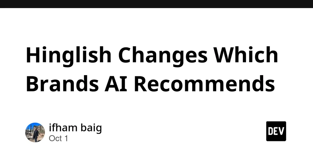 Study: Hinglish shifts which brands AI search engines recommend