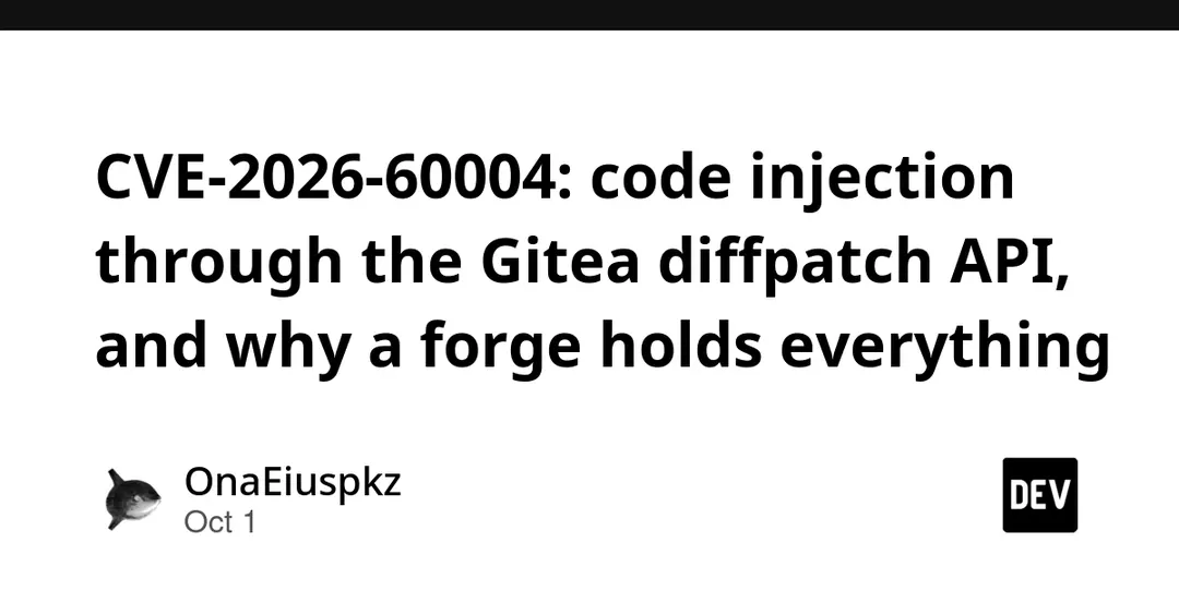 Gitea 1.27.1 fixes CVE-2026-60004 rated 9.8