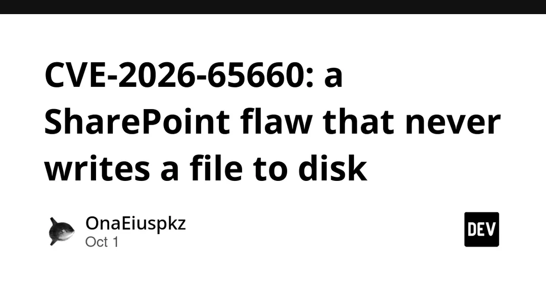 CVE-2026-65660: SharePoint flaw leaves no file on disk
