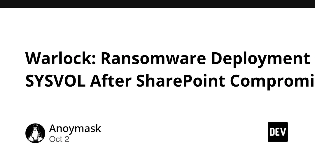 Warlock ransomware spread via SYSVOL after SharePoint compromise