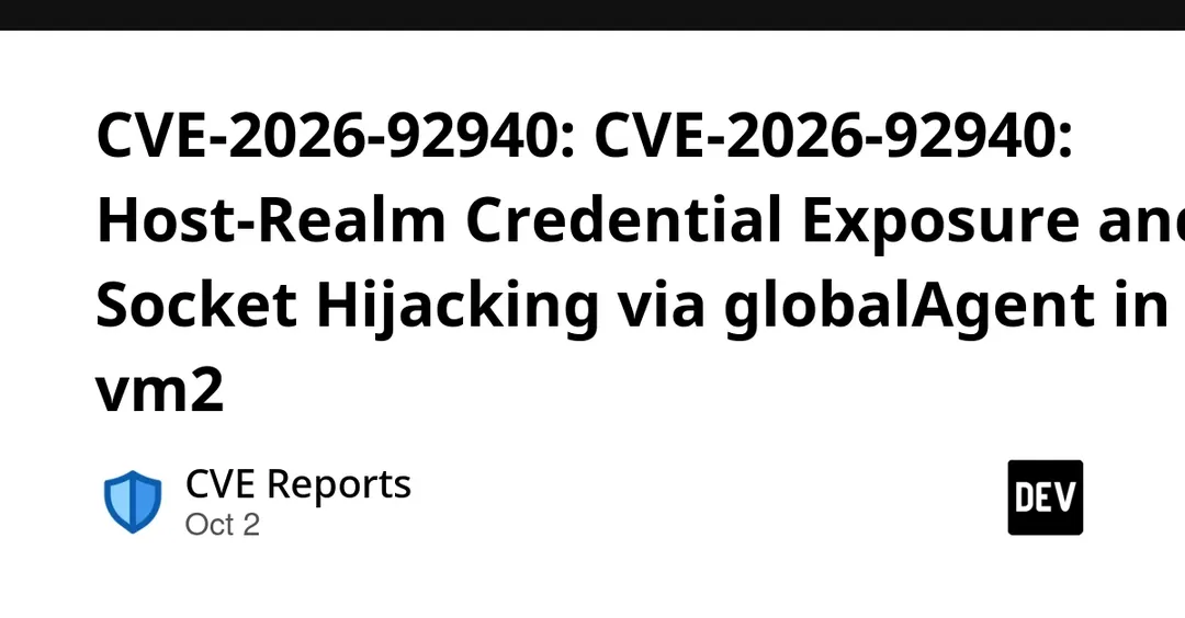 CVE-2026-92940: vm2 flaw lets sandboxed code steal tokens and hijack sockets