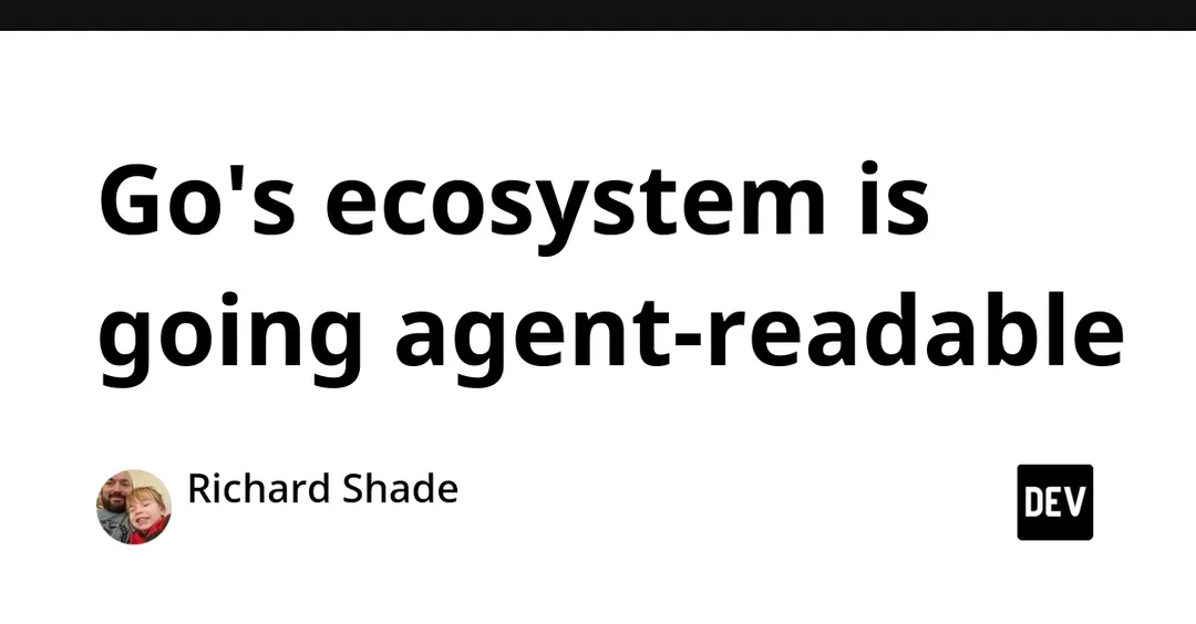 pkg.go.dev gets an agent-readable API as Go 1.27 adds machine-friendly defaults