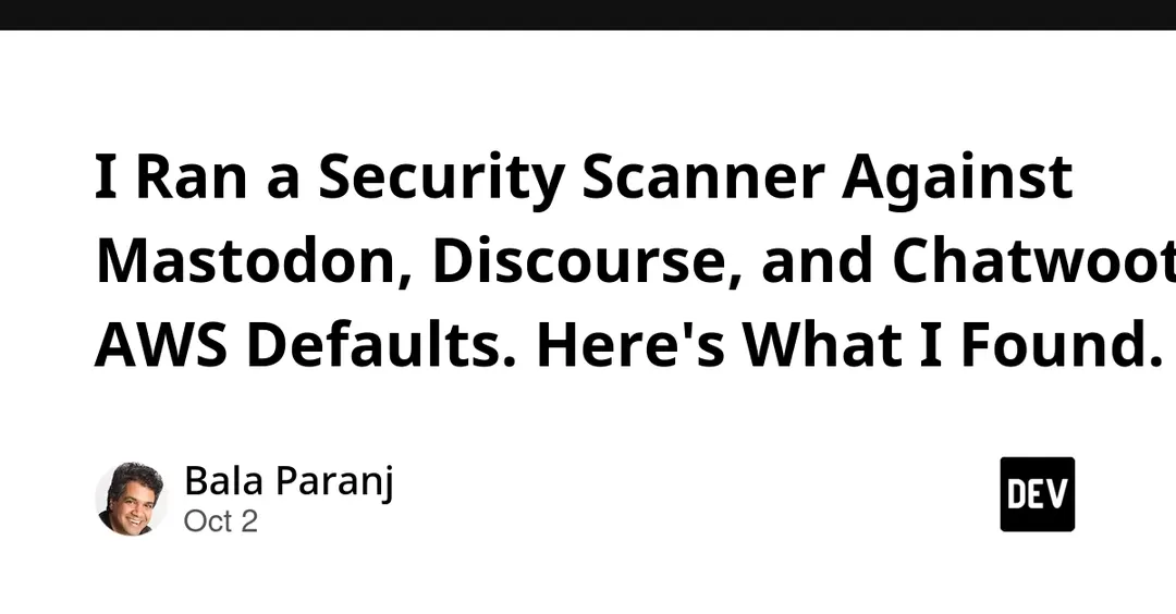 Stave scanner finds 47 security issues in default S3 configs of Mastodon, Discourse and Chatwoot