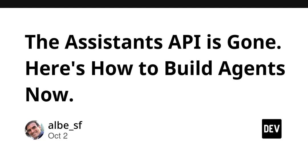 OpenAI shuts down Assistants API, pushes Responses-based agents