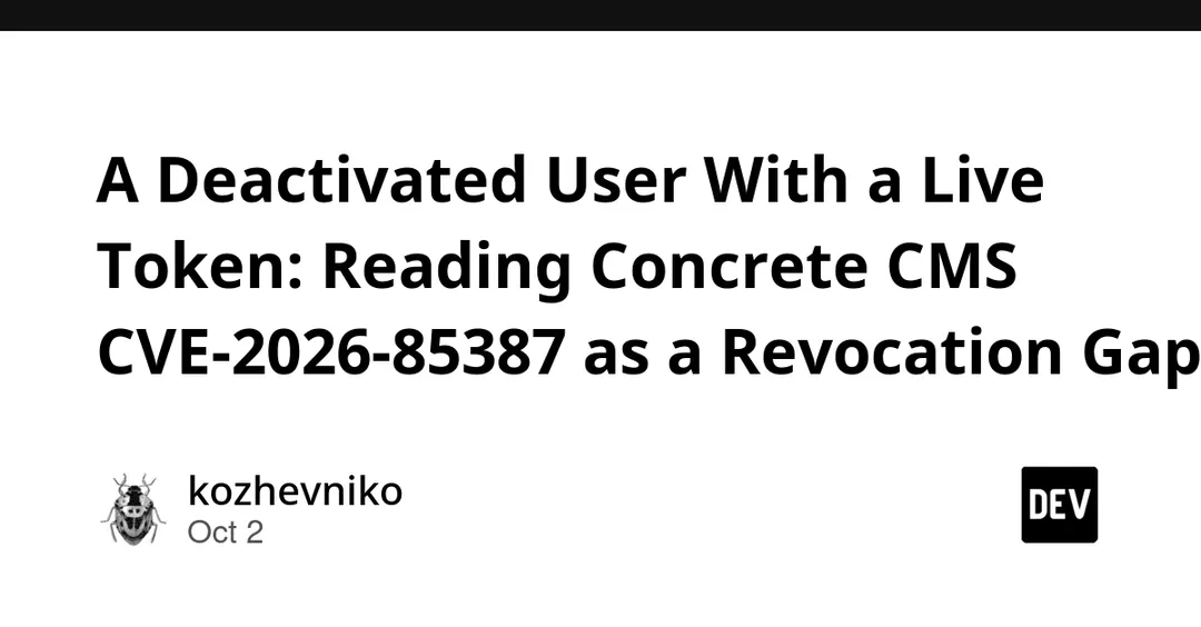 Concrete CMS CVE-2026-85387: Deactivated Users Keep API Access via Live Tokens