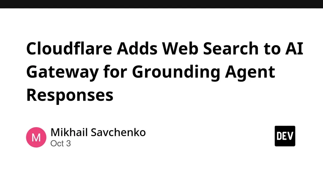Cloudflare adds web search to AI Gateway for grounding agents
