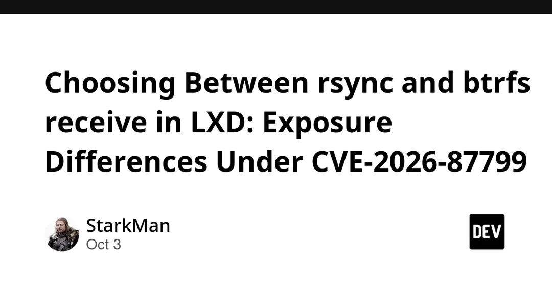 CVE-2026-87799 in LXD: rsync and btrfs receive exposed, optimized ZFS not affected