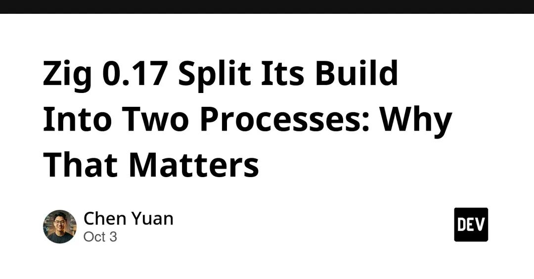 Zig 0.17 splits its build into two processes: configurer and maker