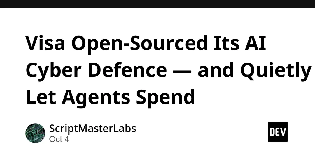 Visa open-sourced part of its AI cyber defence and let agents spend