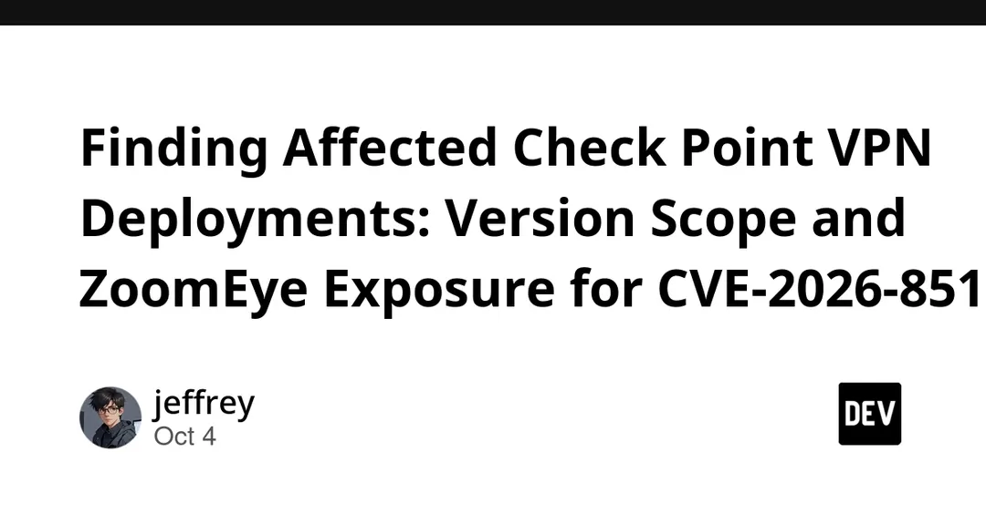 Check Point VPN CVE-2026-85102: R81.20–R82.10 affected, 1,852 exposed instances