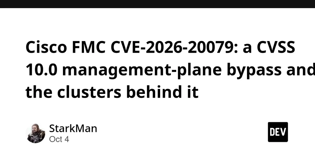 Cisco FMC CVE-2026-20079: CVSS 10.0 auth bypass exploited in the wild