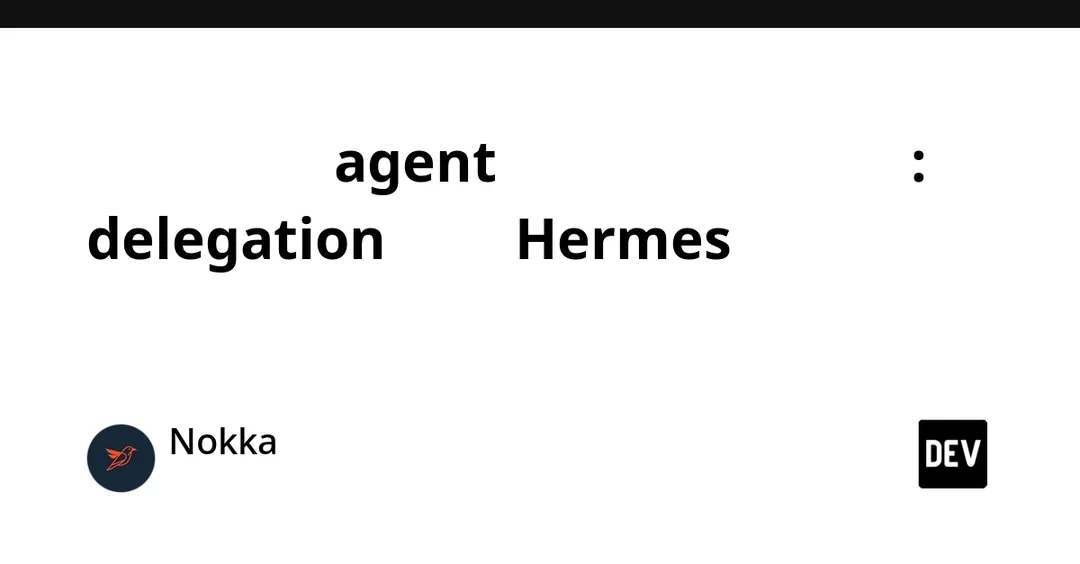Hermes Agent v0.21.0 adds live control over subagents