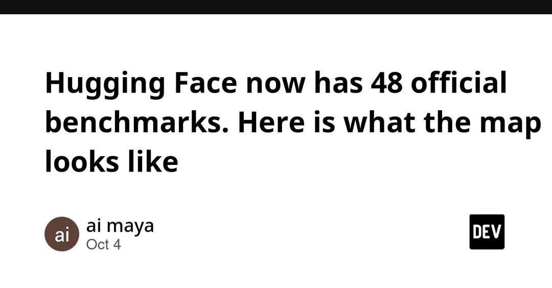 Hugging Face now has 48 official benchmarks, mapped in one Space