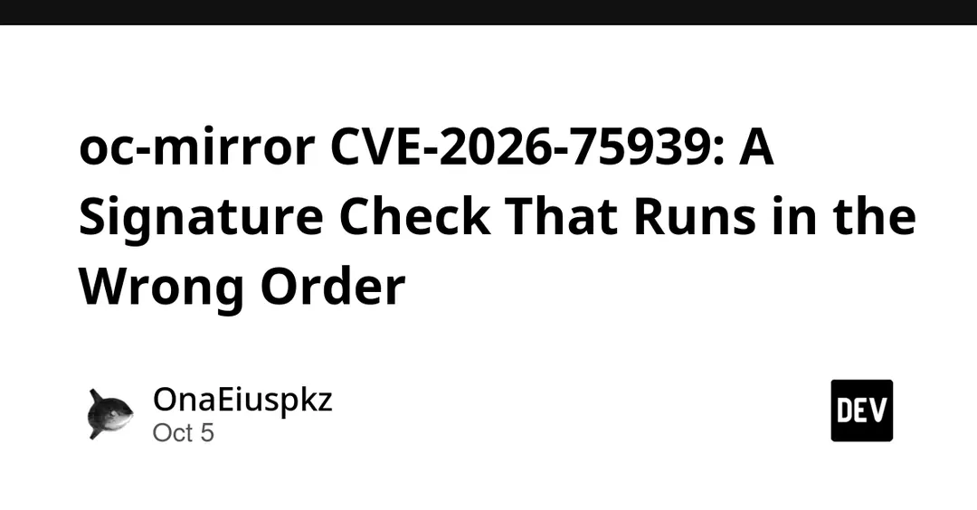 oc-mirror CVE-2026-75939: PGP signature check runs before the message is processed