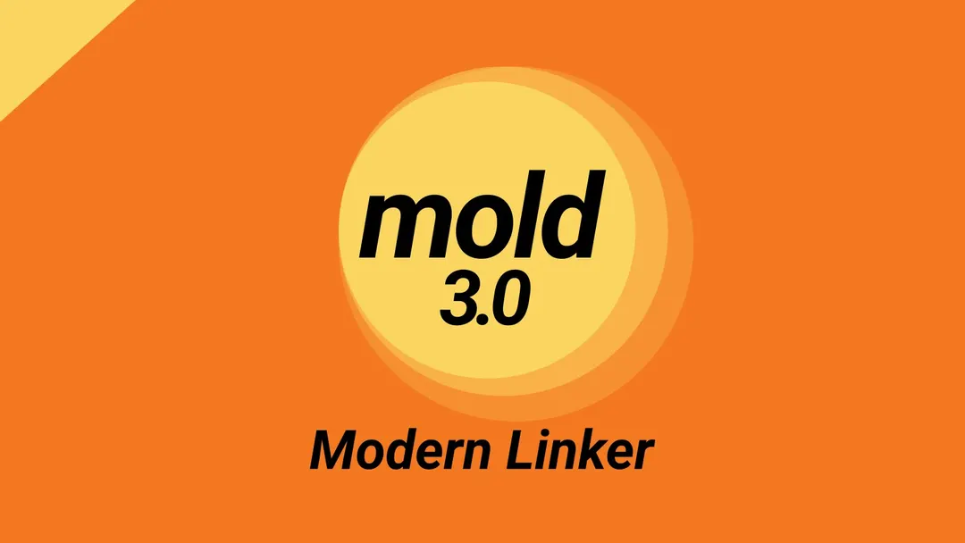 mold 3.0 high-speed linker rewritten in Rust