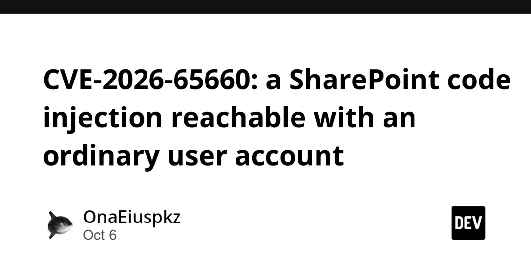 CVE-2026-65660: SharePoint code injection reachable by low-privilege user