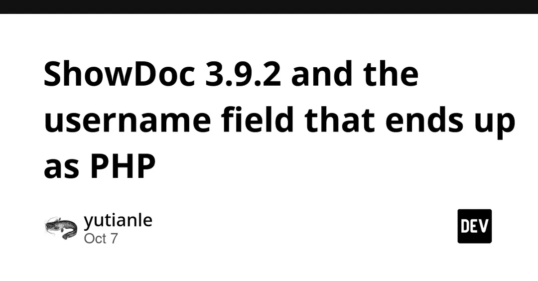 ShowDoc 3.9.2 flaw lets username field become PHP code