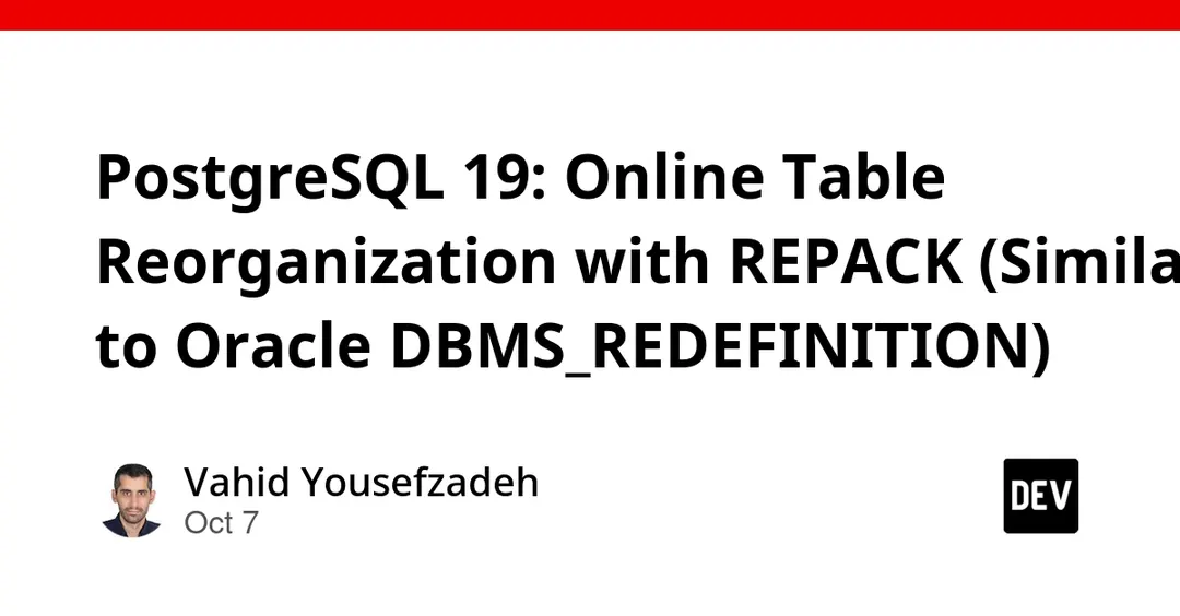 PostgreSQL 19 adds built-in REPACK for online table reorganization