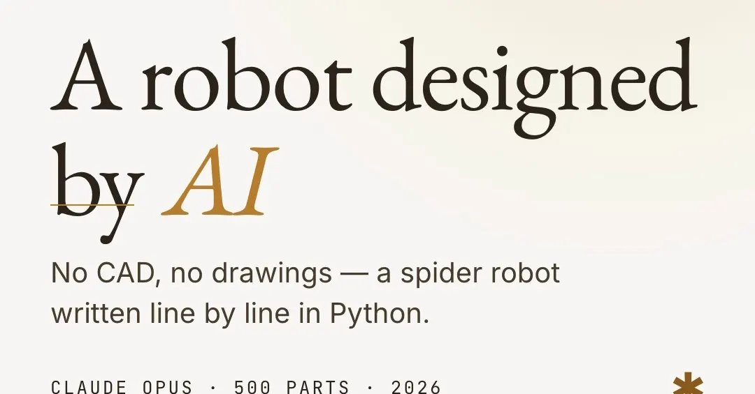 AI Designed a Spider Robot: 500 Parts Defined Entirely in Code