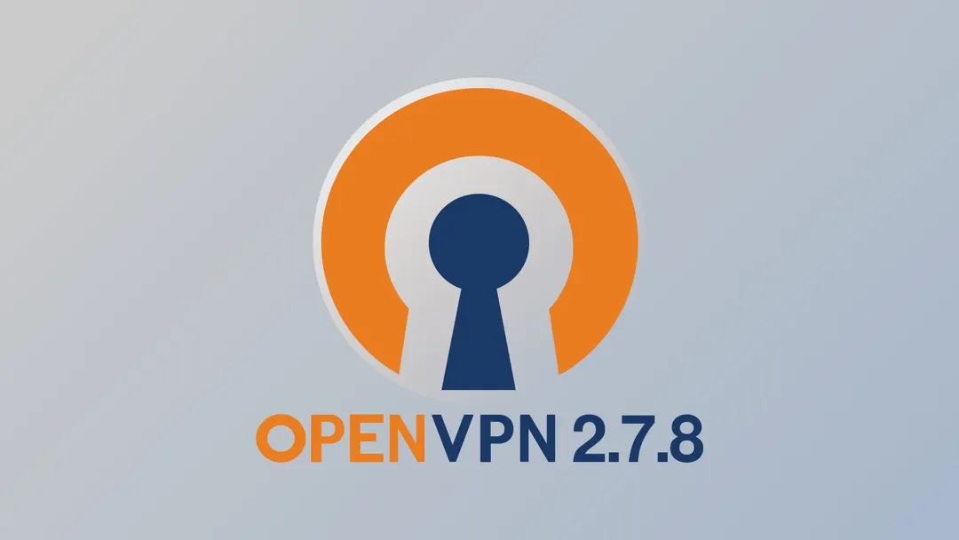 OpenVPN 2.7.8 Released with Certificate and Windows Security Fixes