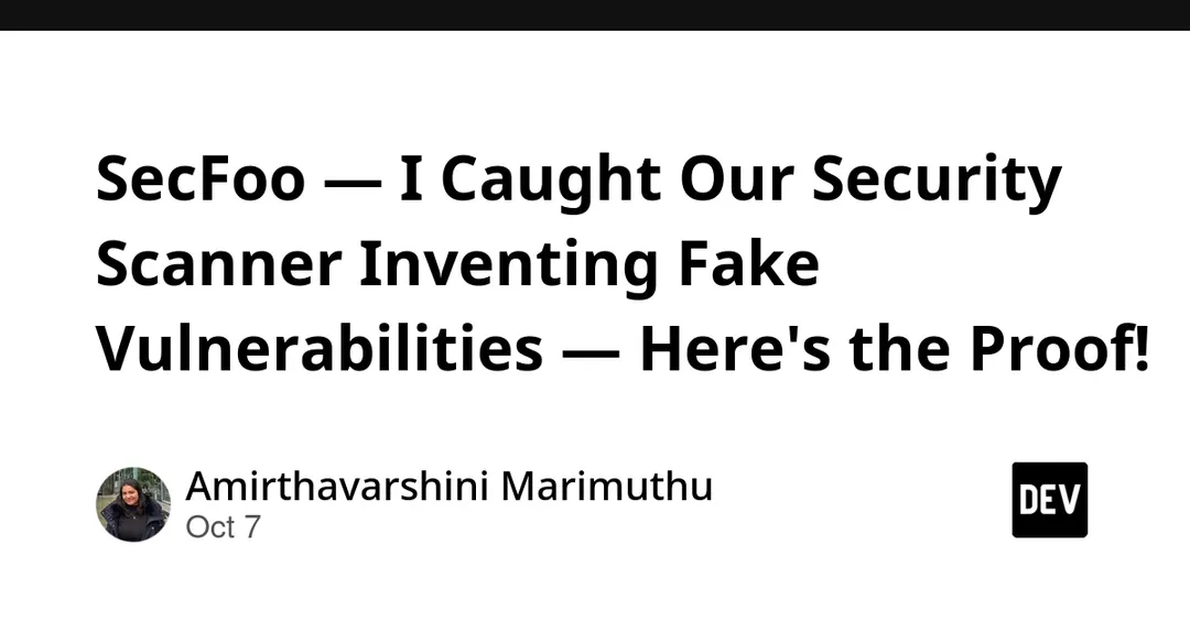 SecFoo: AI security scanner invented vulnerabilities without seeing code