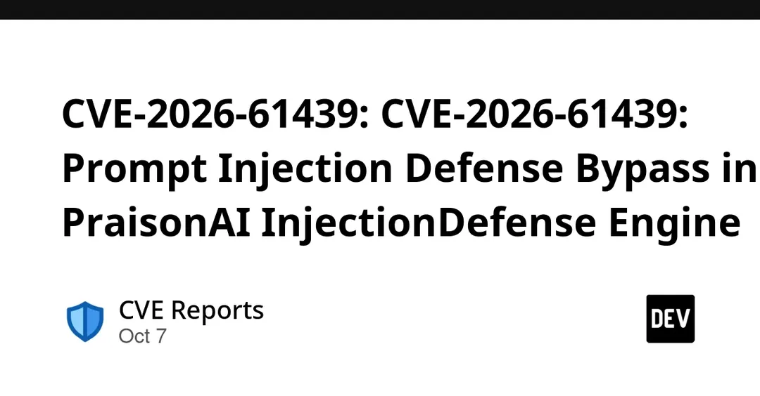 CVE-2026-61439: Prompt injection defense bypass in PraisonAI