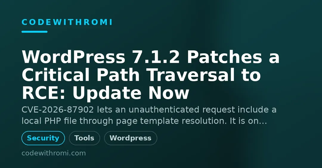 WordPress 7.1.2 patches critical path traversal to RCE