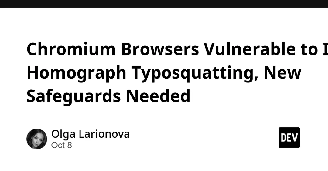 Chromium Browsers Vulnerable to IDN Homograph Typosquatting