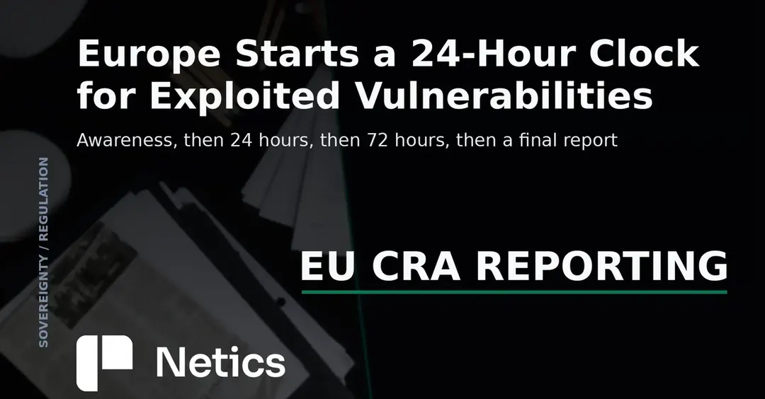 EU's Cyber Resilience Act Article 14 kicks in: 24-hour clock for exploited vulnerabilities