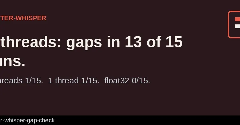 Test: faster-whisper int8 dropped up to 60 s of speech, float32 didn't