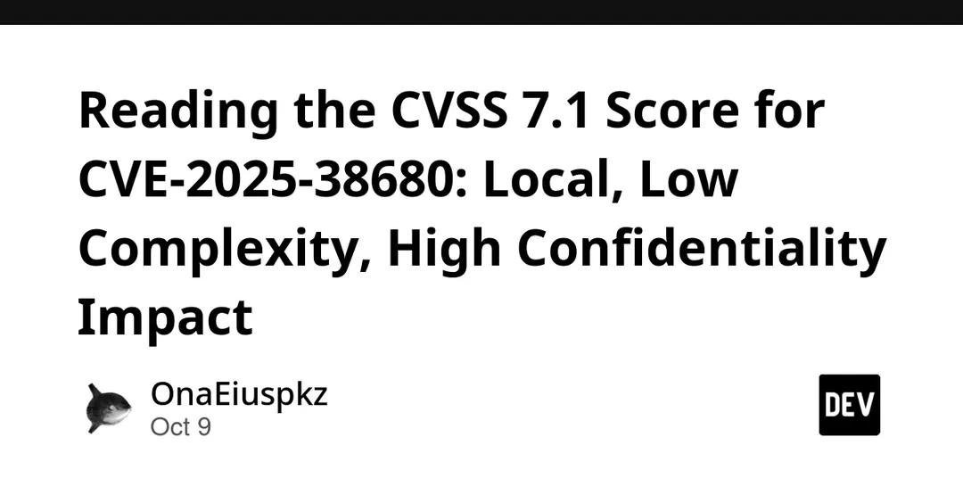 CVE-2025-38680 in Linux USB Video Class: reading the CVSS 7.1 score