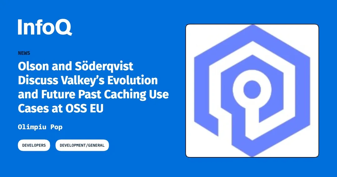 Valkey Team Details Async I/O, Cluster Upgrades and Plans Beyond Caching